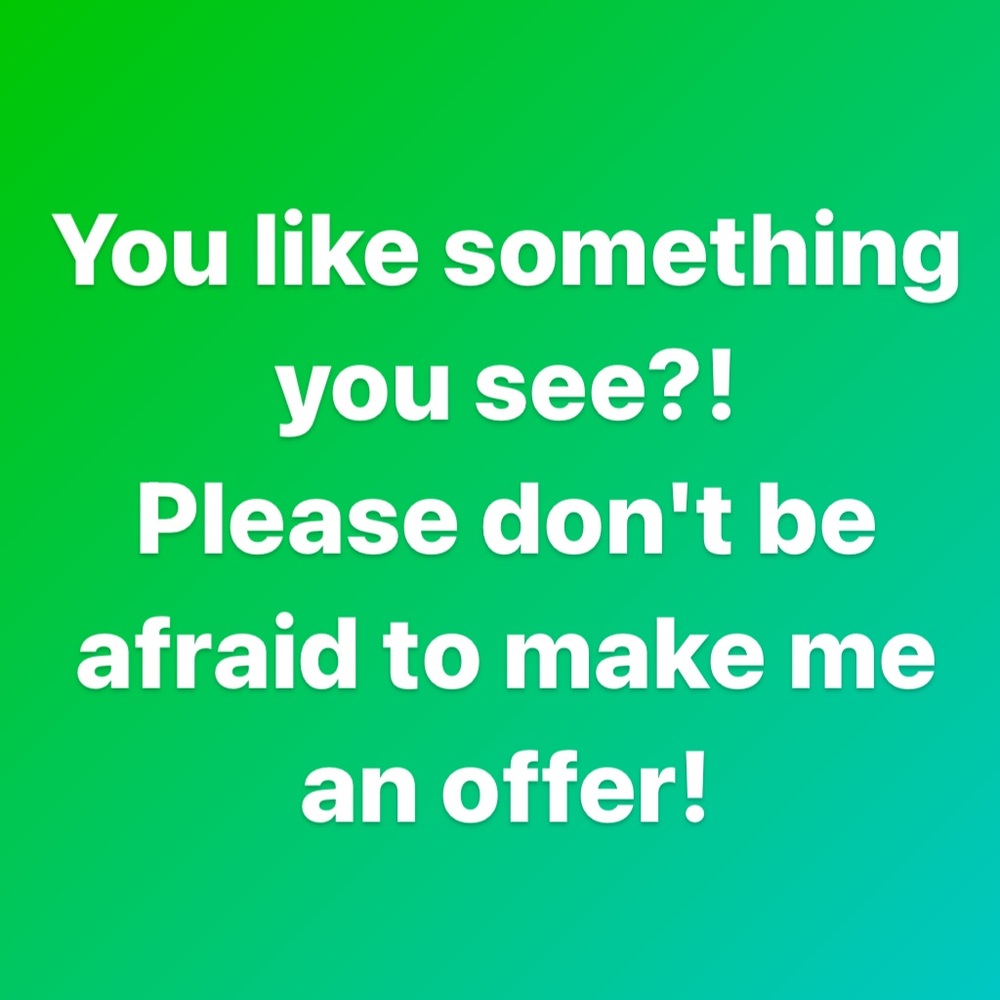 Please offer- chances are I'll take you up on it if it's fair!